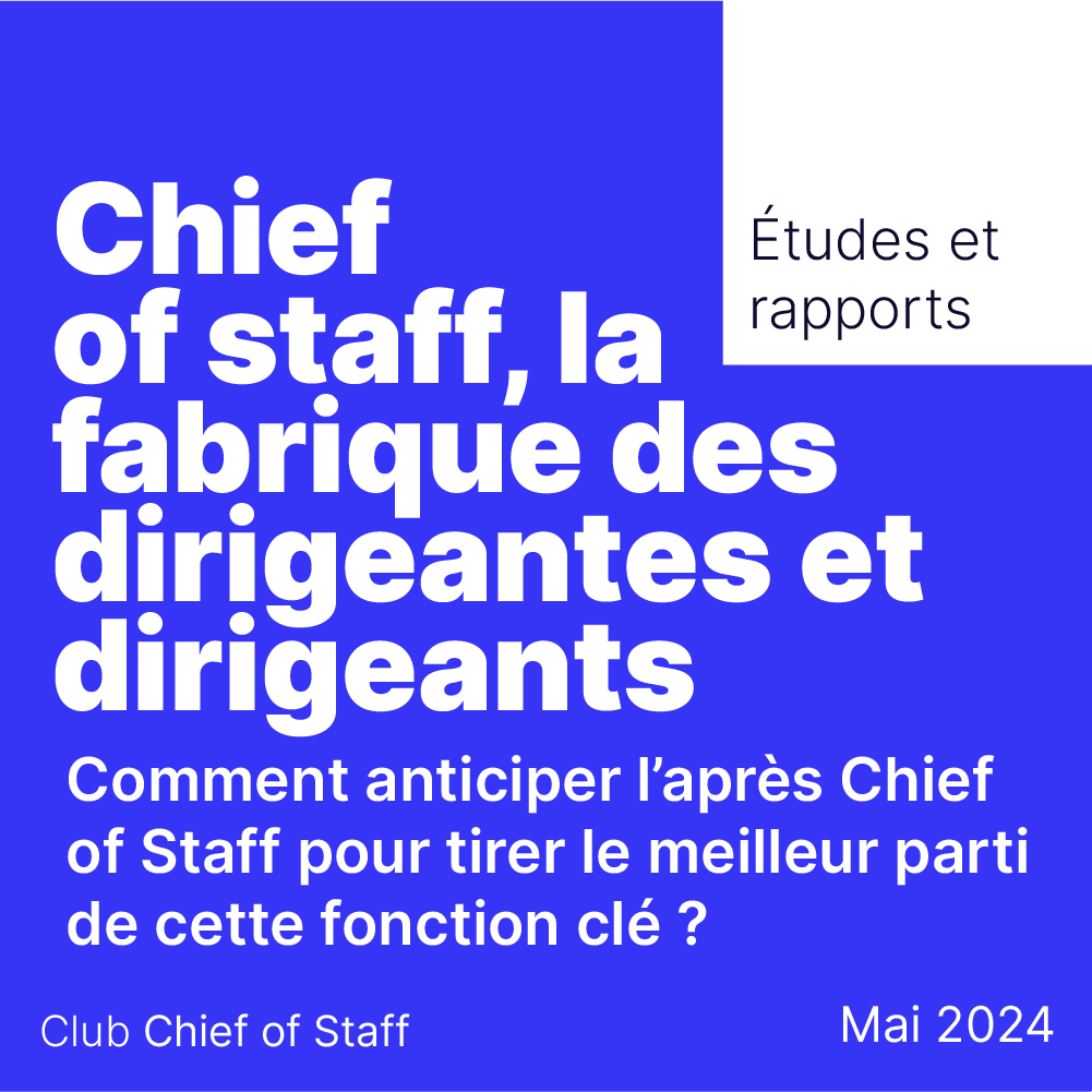 chief of staff, la fabrique des dirigeantes et dirigeants